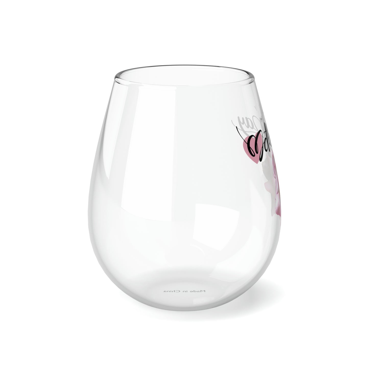 Happy Mothers Day…Stemless Wine Glass, 11.75oz