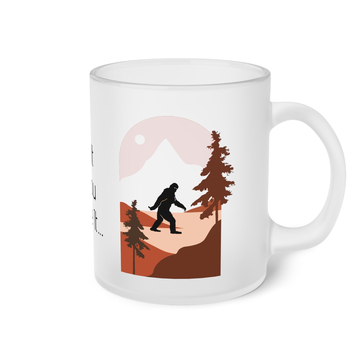 Fake It Till You Make It…Frosted Glass Mug