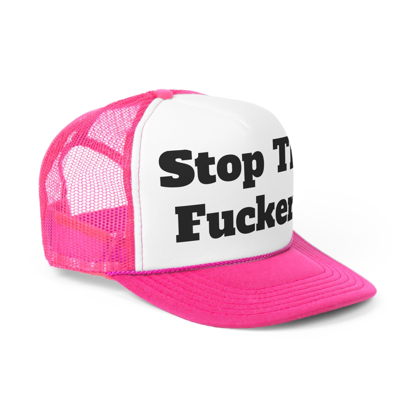 Stop The Fuckery..Trucker Caps