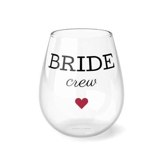 Bride Crew…Stemless Wine Glass, 11.75oz