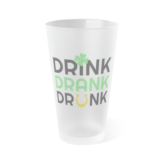 Drink Drank Drunk…Frosted Pint Glass, 16oz