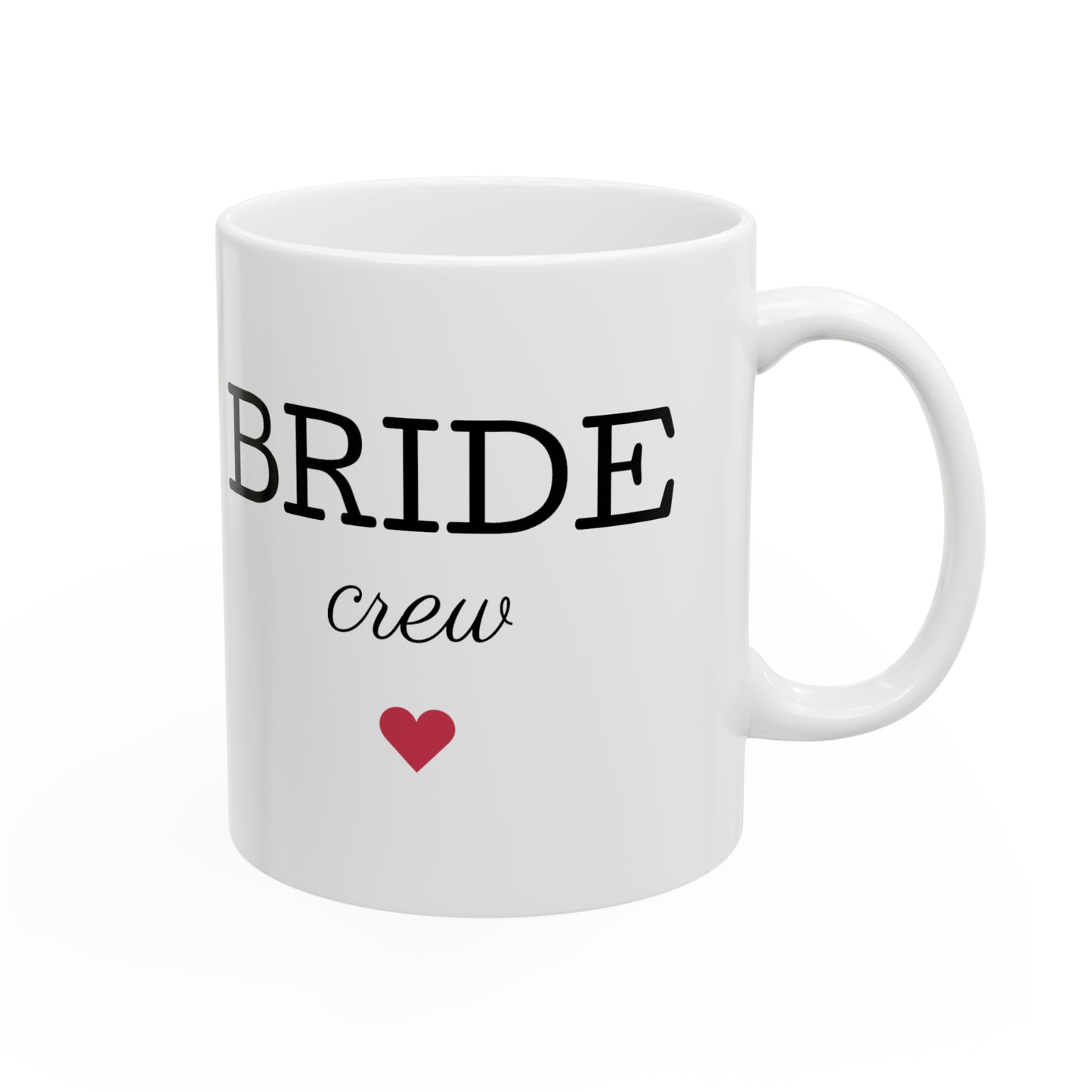 Bride Crew Ceramic Mug 11oz