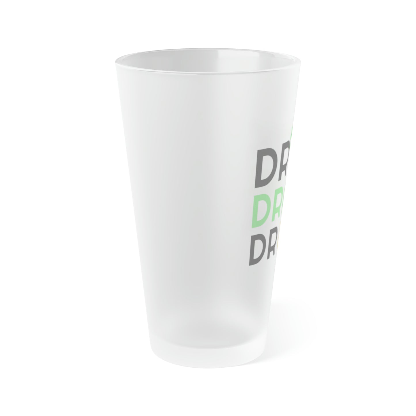 Drink Drank Drunk…Frosted Pint Glass, 16oz